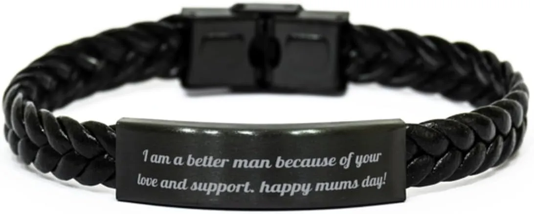 I am a better man because.! Braided Leather Bracelet, Single mom Engraved Bracelet, Unique Gifts For Single mom from Son Daughter, Bangle bracelet, Cuff bracelet, Wrap bracelet, Friendship bracelet