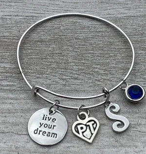 Personalized Physical Therapist Live Your Dream Initial and Birthstone Bangle Bracelet - Physical Therapist Jewelry - Physical Therapist Gift for Women