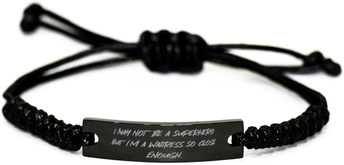 Sarcasm Waitress Black Rope Bracelet, I May Not Be a Superhero but I'm, Inspire Engraved Bracelet For Coworkers From Team Leader, Best friend bracelet, Black friendship bracelet, Rope bracelet