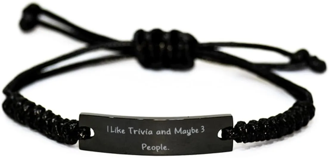 Unique Trivia Gifts, I Like Trivia and Maybe 3 People, Beautiful Birthday Black Rope Bracelet For Friends From Friends, Couples bracelet, His and Hers bracelet, Friendship bracelet, Gift for friends
