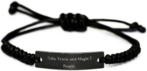 Unique Trivia Gifts, I Like Trivia and Maybe 3 People, Beautiful Birthday Black Rope Bracelet For Friends From Friends, Couples bracelet, His and Hers bracelet, Friendship bracelet, Gift for friends